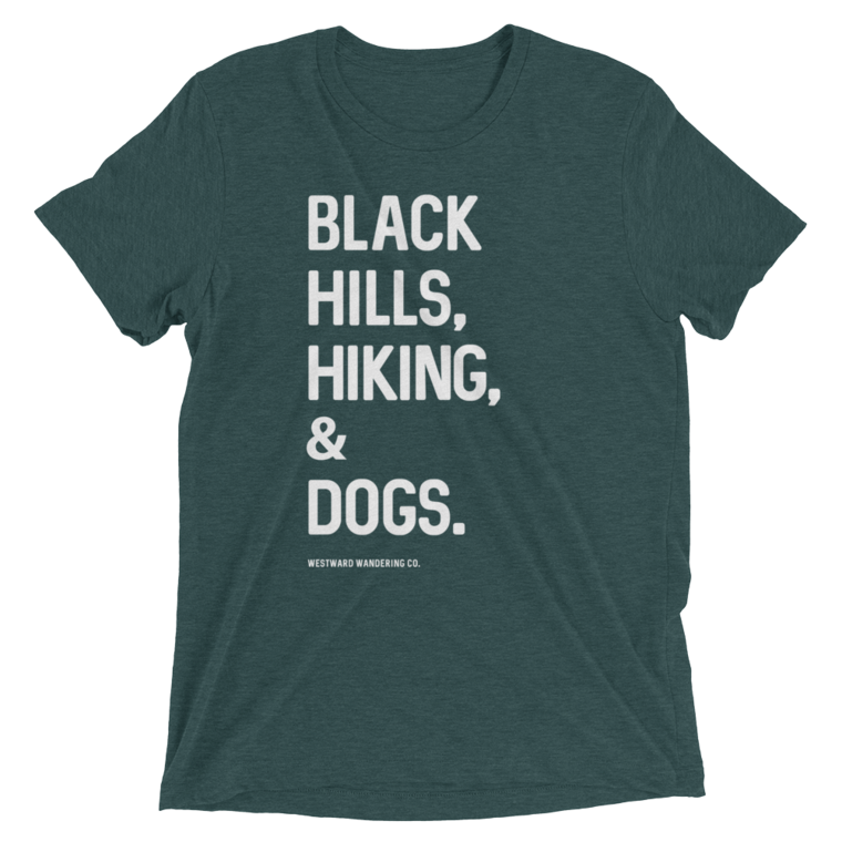 Black Hills. Hiking. & Dogs. Tee